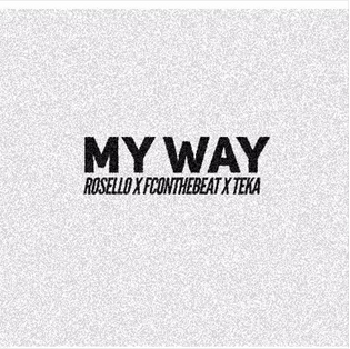  Rosello Ft . FcOnTheBeat & Teka - My Way (Video)