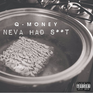  Q - Money - Neva Had Shit