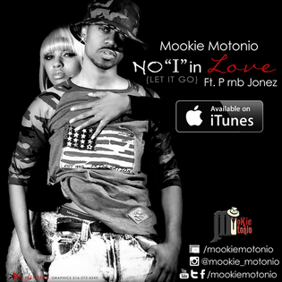  Mookie Motonio ft. P RnB Jonez - No "I" In Love