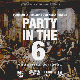  Pooh Gutta ft. Machine Gun Kelly & Ray Jr - Party In The 6
