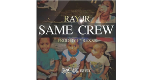 Ray Jr. – Same Crew