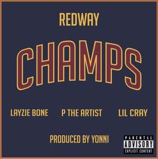  redway-champs-layzie-bone-p-the-artist-lil-cray