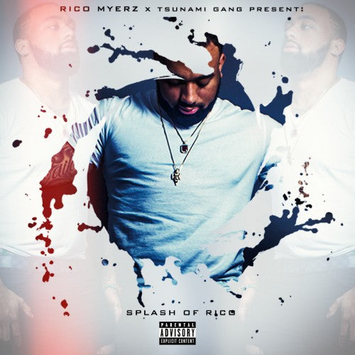 Rico Myerz - Splash of Rico (Mixtape) – I'm From Cleveland