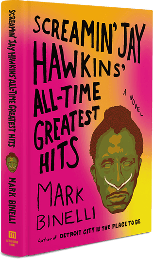  Screamin’ Jay Hawkins’ All-Time Greatest Hits (Novel)