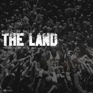  shuicide_holla_the_land_cavs_song