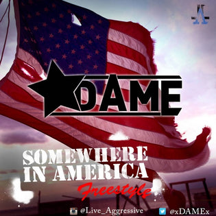  DAME - Somewhere In America (Freestyle)