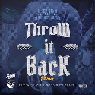  Huck Finn ft. Young Shank & Lil Cray - Throw It Back (Remix)