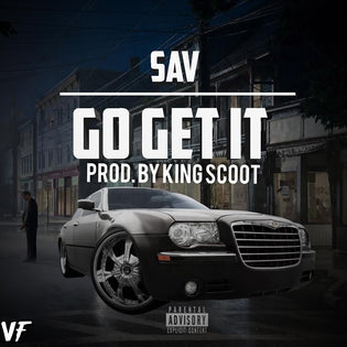  Sav - Go Get It (Prod. by King Scoot)