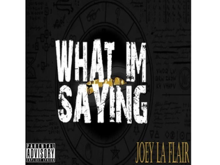  Joey LaFlair - What I'm Saying