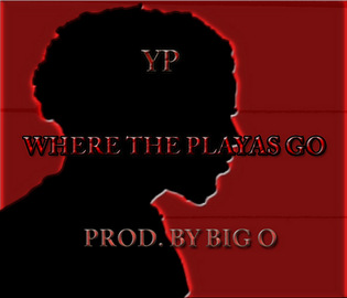  YP - Where The Playas Go