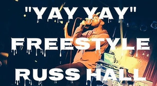  Russ Hall - Yay Yay (Freestyle)